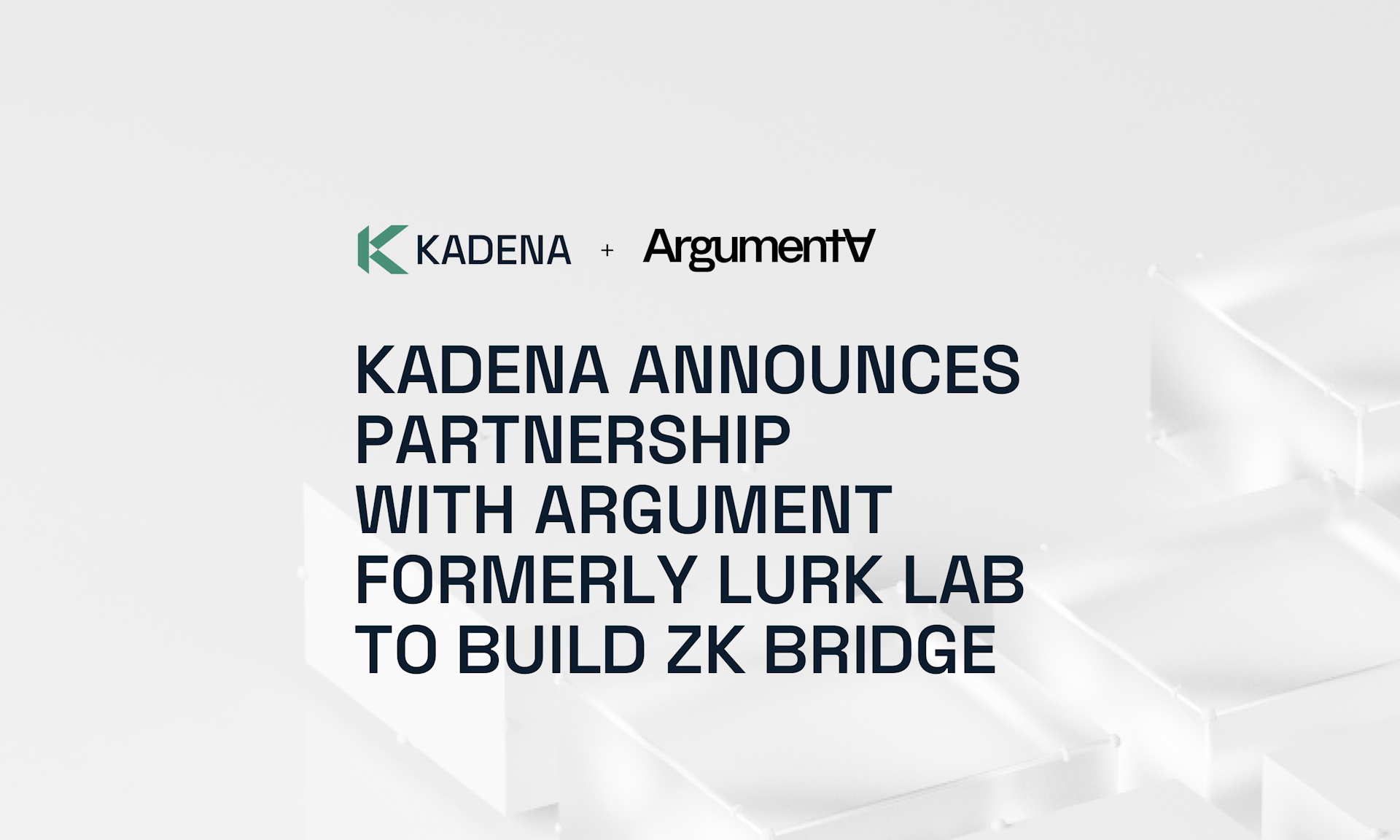 Kadena Announces Partnership With Argument (formerly Lurk Lab) to Build ZK Bridge