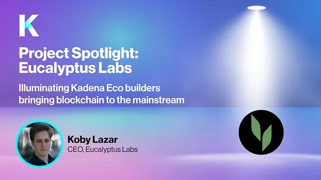 Spotlight On: Eucalyptus Labs