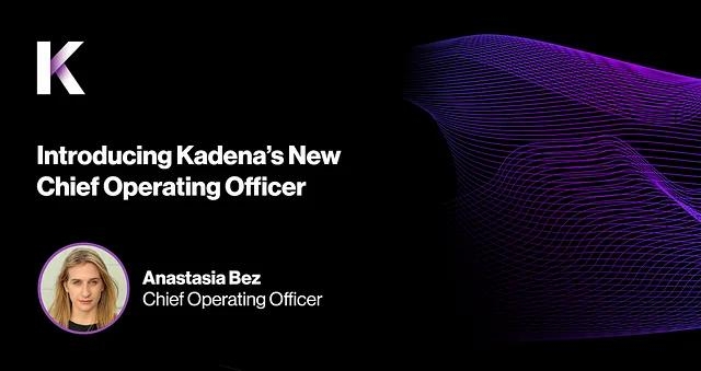 Anastasia Bez: Kadena’s New Chief Operating Officer