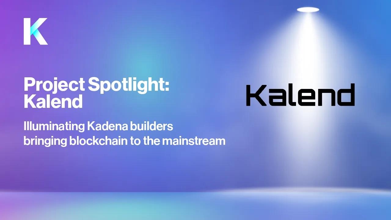 Spotlight On: Kalend