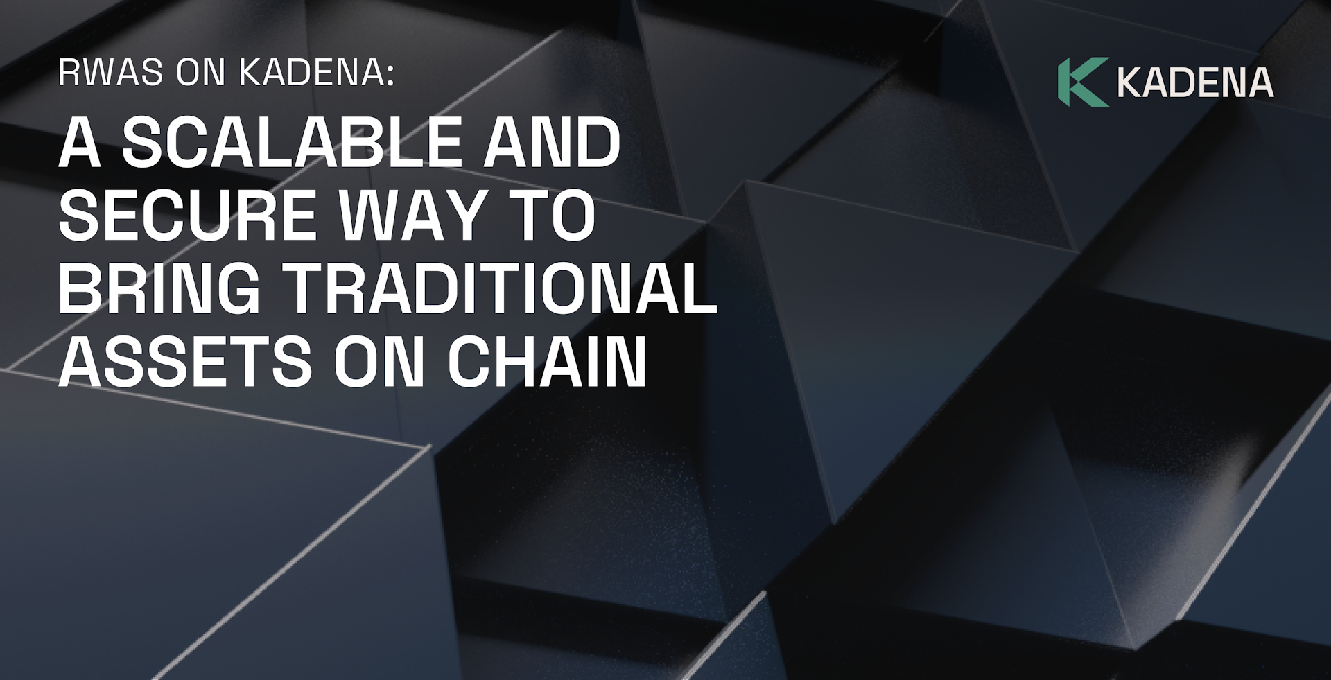 RWAs on Kadena: A Scalable and Secure Way to Bring Traditional Assets on Chain 